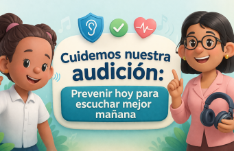 Cuidemos nuestra audición: Prevenir hoy para escuchar mejor mañana